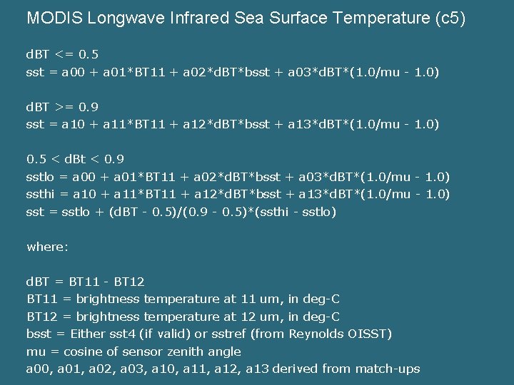 MODIS Longwave Infrared Sea Surface Temperature (c 5) d. BT <= 0. 5 sst