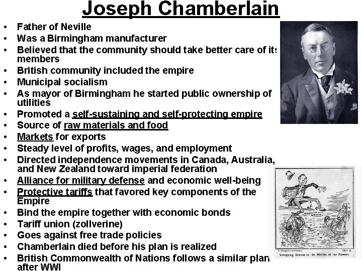 Joseph Chamberlain • • • • • Father of Neville Was a Birmingham manufacturer