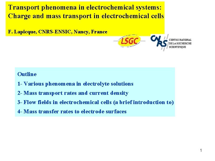 Transport phenomena in electrochemical systems: Charge and mass transport in electrochemical cells F. Lapicque,