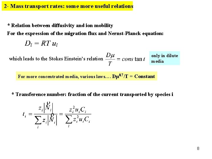 2 - Mass transport rates: some more useful relations * Relation between diffusivity and