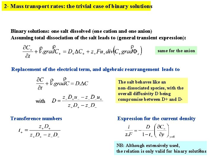 2 - Mass transport rates: the trivial case of binary solutions Binary solutions: one