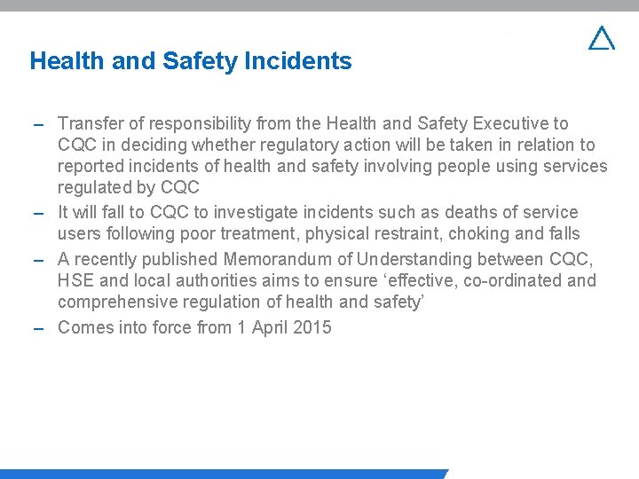 Health and Safety Incidents – Transfer of responsibility from the Health and Safety Executive