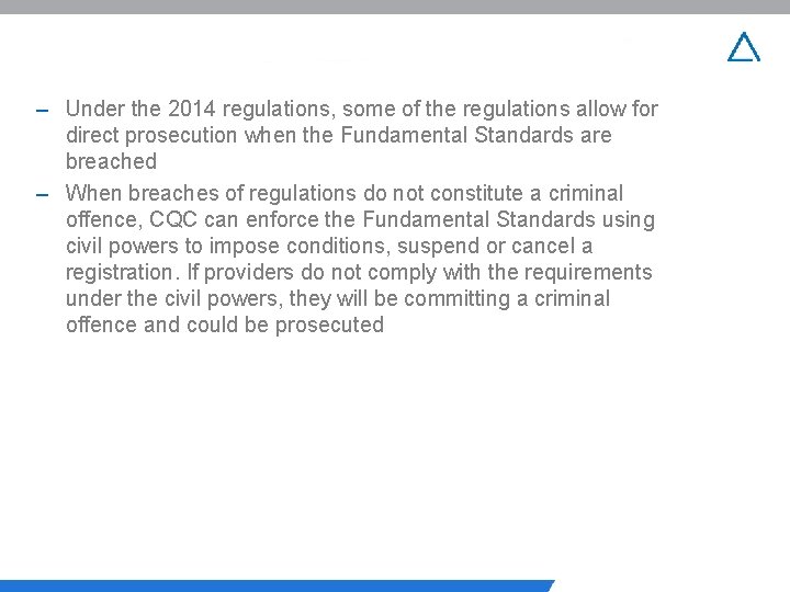 – Under the 2014 regulations, some of the regulations allow for direct prosecution when