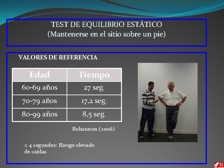 TEST DE EQUILIBRIO ESTÁTICO (Mantenerse en el sitio sobre un pie) VALORES DE REFERENCIA