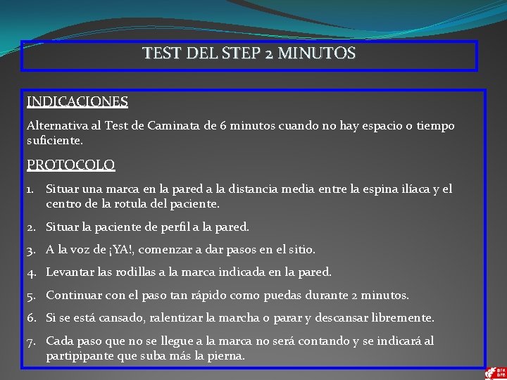 TEST DEL STEP 2 MINUTOS INDICACIONES Alternativa al Test de Caminata de 6 minutos