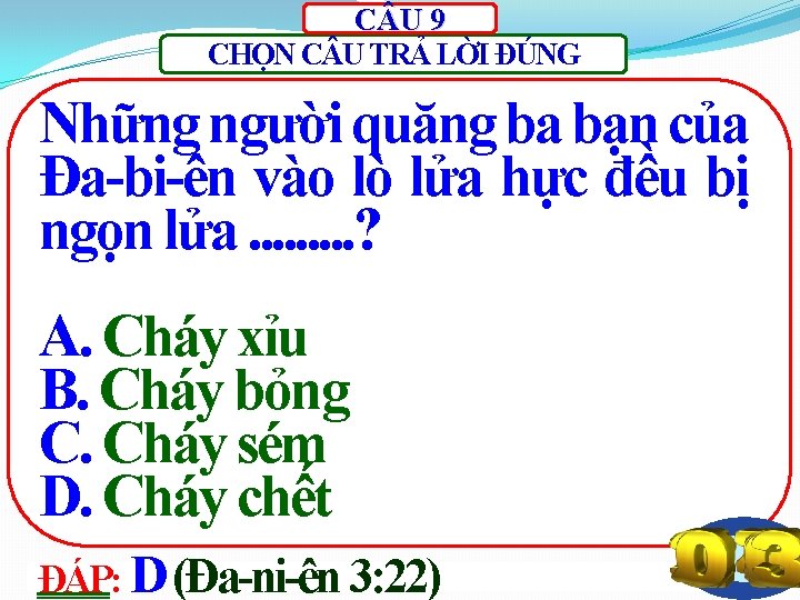 C U 9 CHỌN C U TRẢ LỜI ĐÚNG Những người quăng ba bạn