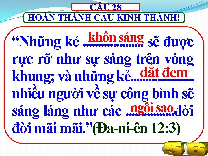 C U 28 HOÀN THÀNH C U KINH THÁNH! khôn sáng “Những kẻ. .