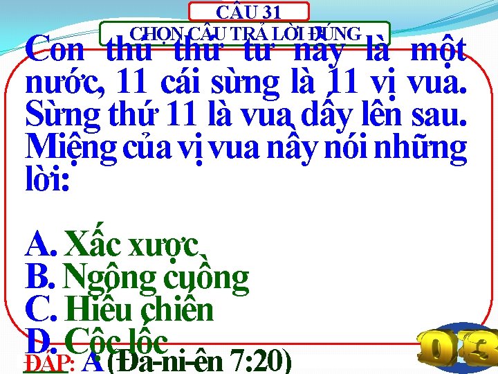 C U 31 CHỌN C U TRẢ LỜI ĐÚNG Con thú thứ tư nầy