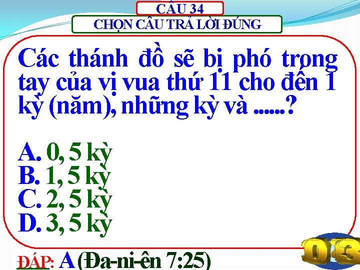 C U 34 CHỌN C U TRẢ LỜI ĐÚNG Các thánh đồ sẽ bị