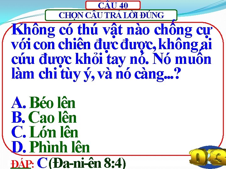 C U 40 CHỌN C U TRẢ LỜI ĐÚNG Không có thú vật nào