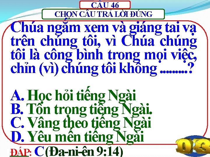 C U 46 CHỌN C U TRẢ LỜI ĐÚNG Chúa ngắm xem và giáng