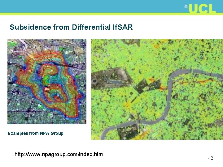 Subsidence from Differential If. SAR Examples from NPA Group http: //www. npagroup. com/index. htm