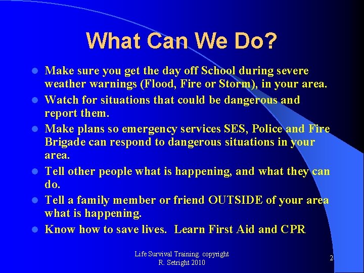 What Can We Do? l l l Make sure you get the day off