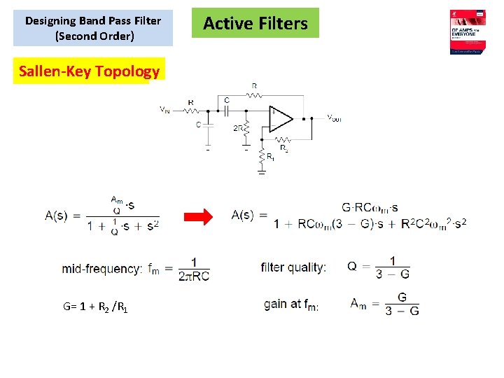Designing Band Pass Filter (Second Order) Sallen-Key Topology G= 1 + R 2 /R