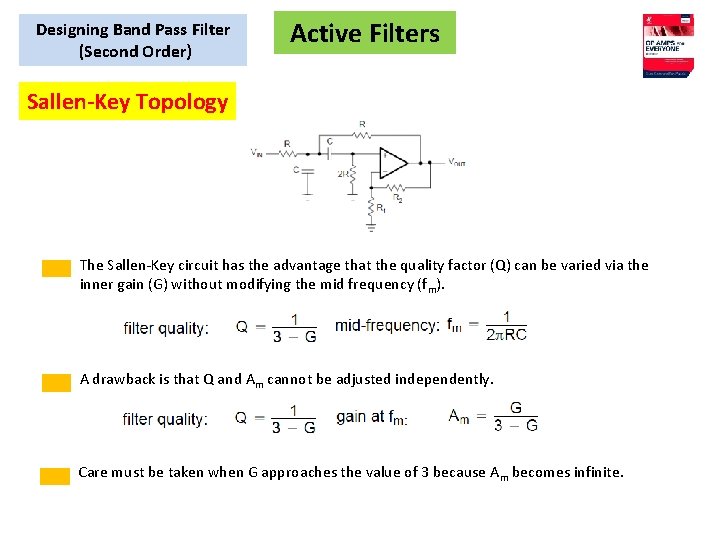 Designing Band Pass Filter (Second Order) Active Filters Sallen-Key Topology The Sallen-Key circuit has