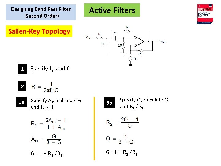 Designing Band Pass Filter (Second Order) Active Filters Sallen-Key Topology 1 Specify fm and