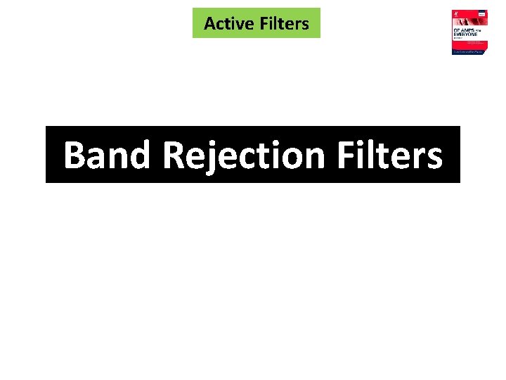 Active Filters Band Rejection Filters 