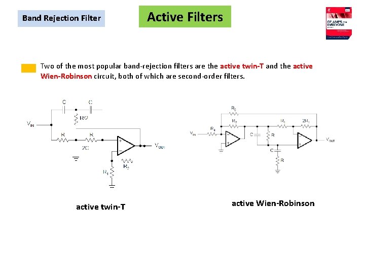 Band Rejection Filter Active Filters Two of the most popular band-rejection filters are the