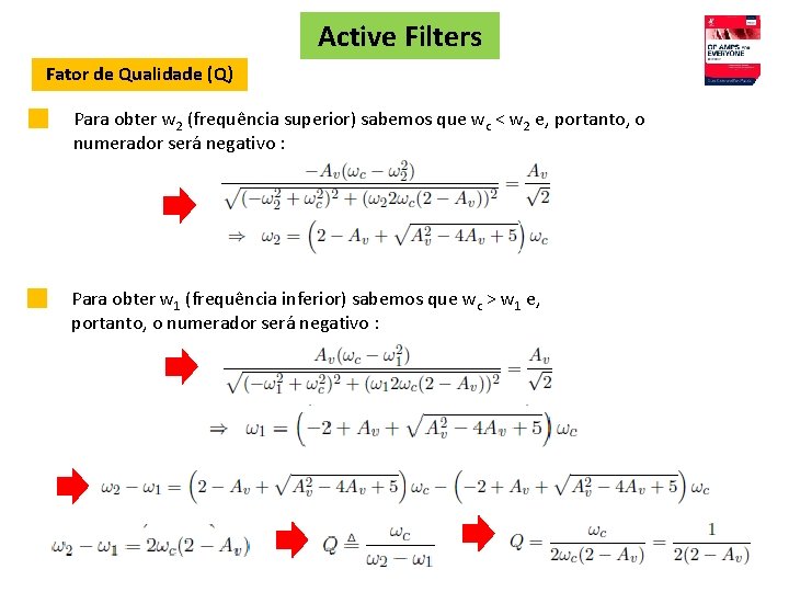 Active Filters Fator de Qualidade (Q) Para obter w 2 (frequência superior) sabemos que