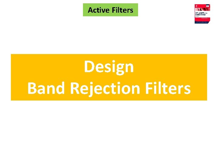Active Filters Design Band Rejection Filters 
