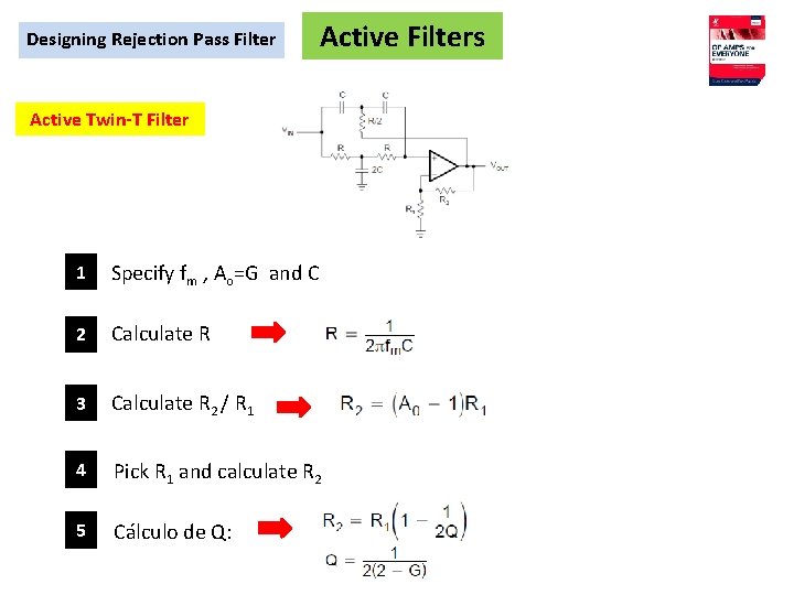 Designing Rejection Pass Filter Active Filters Active Twin-T Filter 1 Specify fm , Ao=G