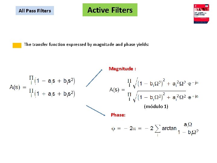 All Pass Filters Active Filters The transfer function expressed by magnitude and phase yields: