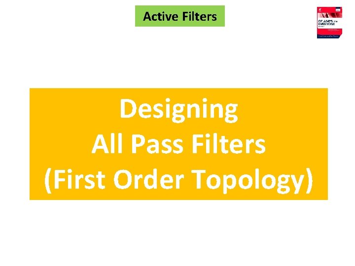 Active Filters Designing All Pass Filters (First Order Topology) 