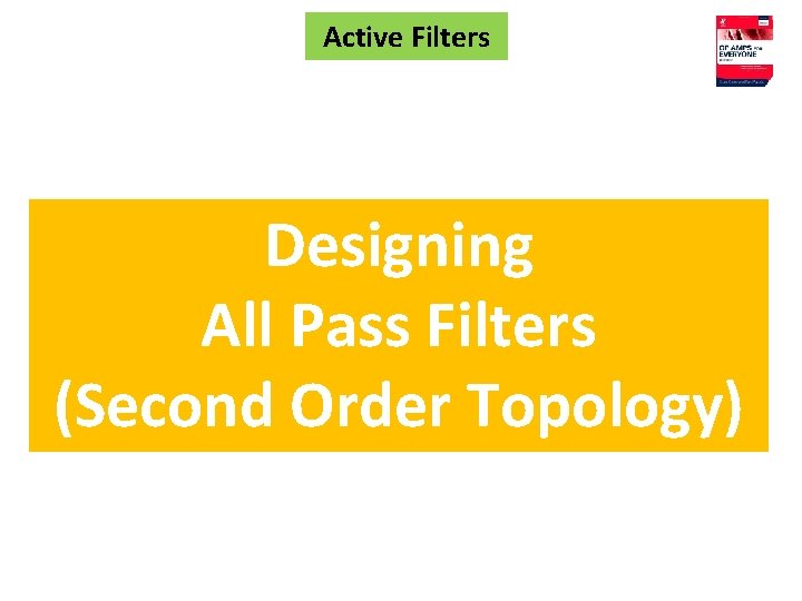 Active Filters Designing All Pass Filters (Second Order Topology) 