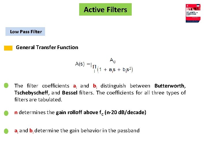Active Filters Low Pass Filter General Transfer Function The filter coefficients ai and bi