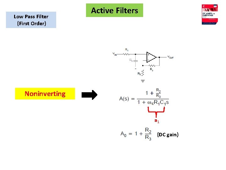 Low Pass Filter (First Order) Active Filters Noninverting a 1 (DC gain) 