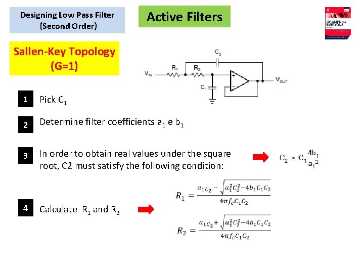 Designing Low Pass Filter (Second Order) Active Filters Sallen-Key Topology (G=1) 1 Pick C