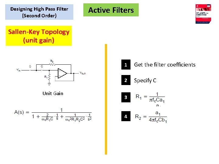 Designing High Pass Filter (Second Order) Active Filters Sallen-Key Topology (unit gain) Unit Gain