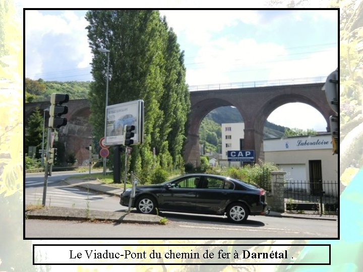 Le Viaduc-Pont du chemin de fer à Darnétal. 