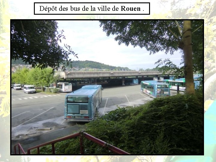 Dépôt des bus de la ville de Rouen. Dépôt des bus de la ville de Rouen.