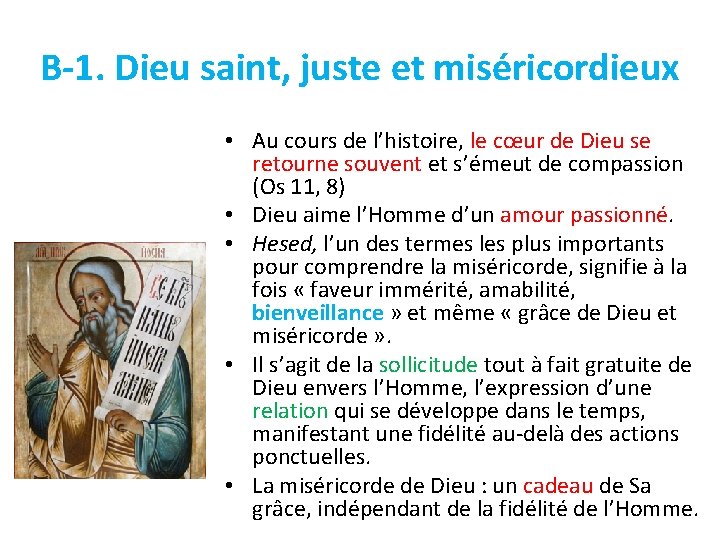 B-1. Dieu saint, juste et miséricordieux • Au cours de l’histoire, le cœur de