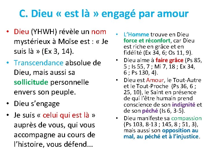 C. Dieu « est là » engagé par amour • Dieu (YHWH) révèle un