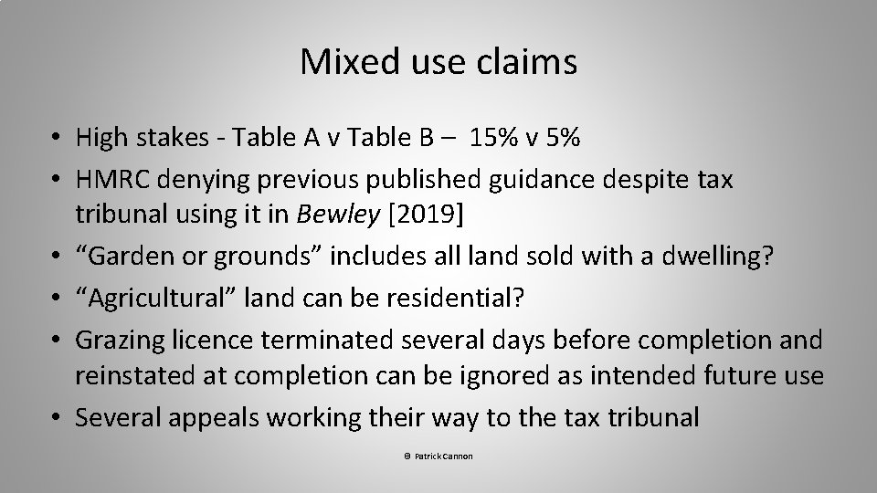 Mixed use claims • High stakes - Table A v Table B – 15% Mixed use claims • High stakes - Table A v Table B – 15%