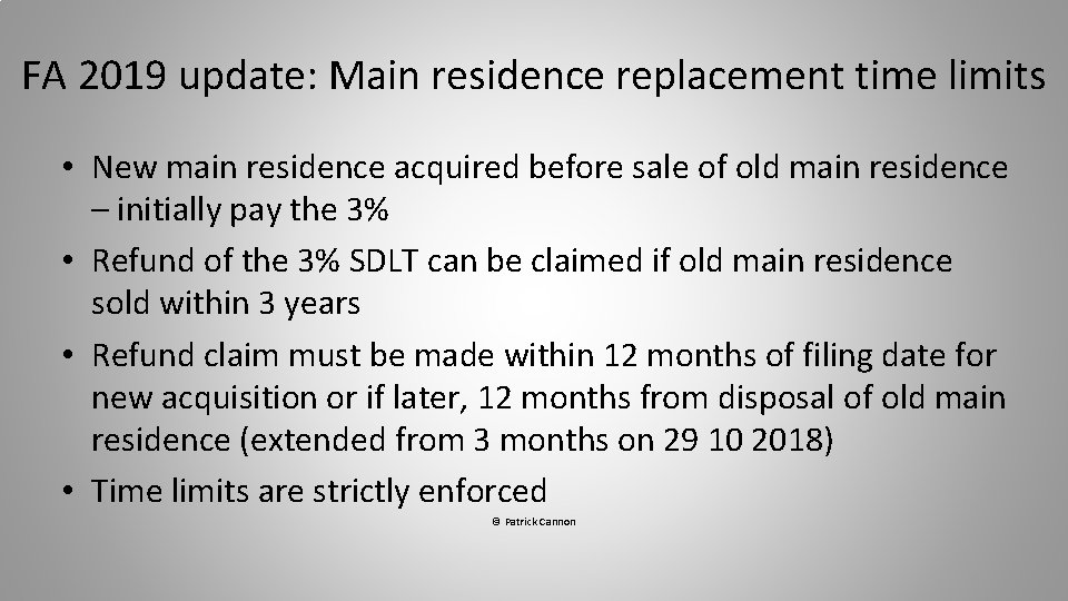 FA 2019 update: Main residence replacement time limits • New main residence acquired before FA 2019 update: Main residence replacement time limits • New main residence acquired before