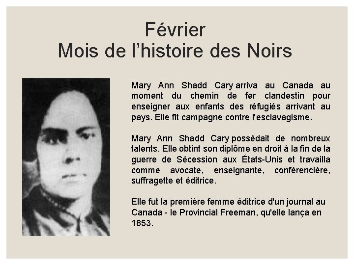 Février Mois de l’histoire des Noirs Mary Ann Shadd Cary arriva au Canada au