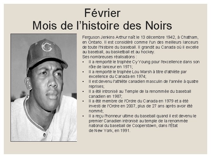 Février Mois de l’histoire des Noirs Ferguson Jenkins Arthur naît le 13 décembre 1942,