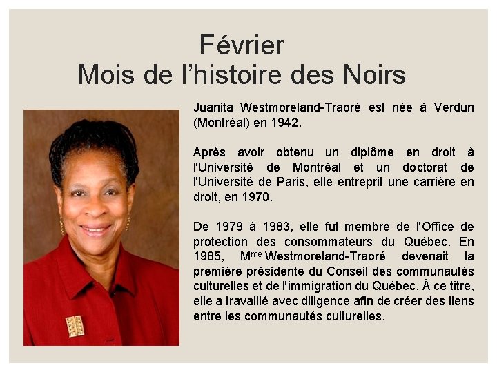 Février Mois de l’histoire des Noirs Juanita Westmoreland-Traoré est née à Verdun (Montréal) en