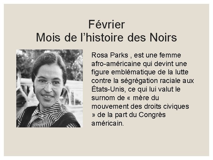 Février Mois de l’histoire des Noirs Rosa Parks , est une femme afro-américaine qui Février Mois de l’histoire des Noirs Rosa Parks , est une femme afro-américaine qui