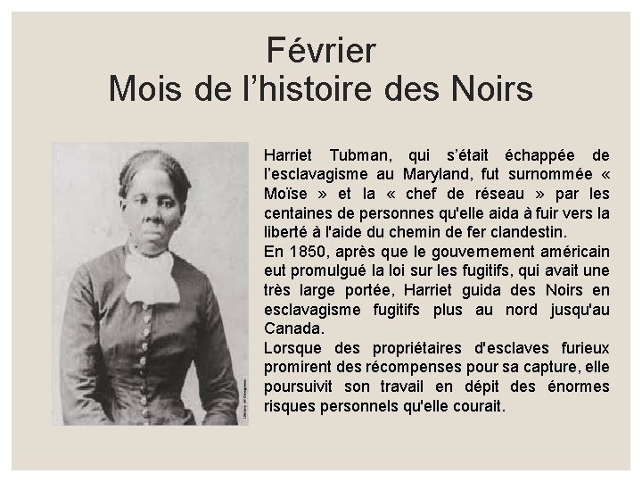 Février Mois de l’histoire des Noirs Harriet Tubman, qui s’était échappée de l’esclavagisme au