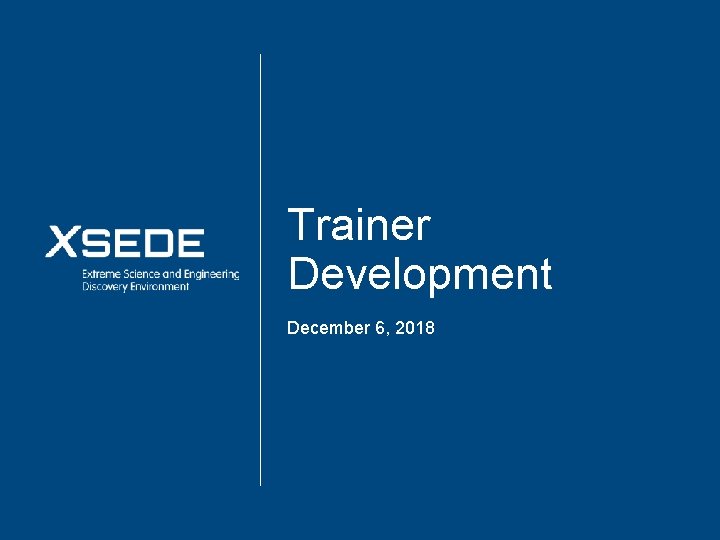 Trainer Development December 6, 2018 