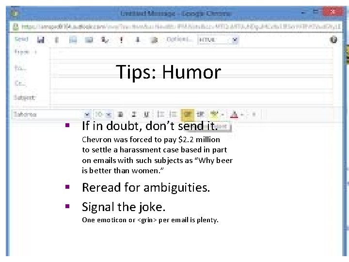Tips: Humor § If in doubt, don’t send it. Chevron was forced to pay Tips: Humor § If in doubt, don’t send it. Chevron was forced to pay