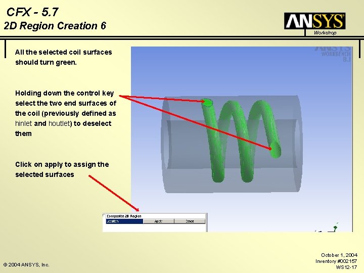 CFX - 5. 7 2 D Region Creation 6 Workshop All the selected coil