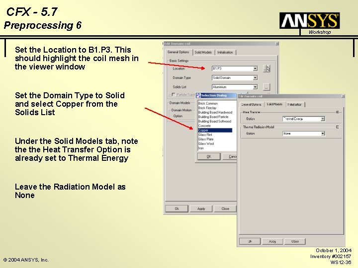 CFX - 5. 7 Preprocessing 6 Workshop Set the Location to B 1. P