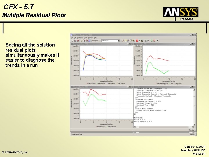 CFX - 5. 7 Multiple Residual Plots Workshop Seeing all the solution residual plots