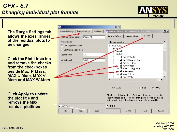 CFX - 5. 7 Changing individual plot formats Workshop The Range Settings tab allows