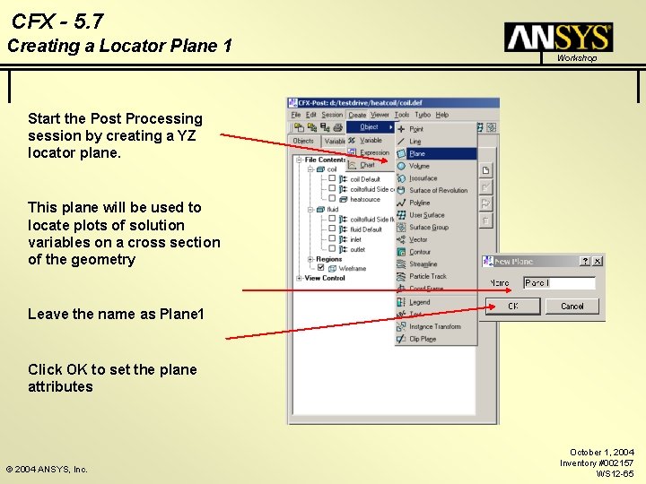 CFX - 5. 7 Creating a Locator Plane 1 Workshop Start the Post Processing